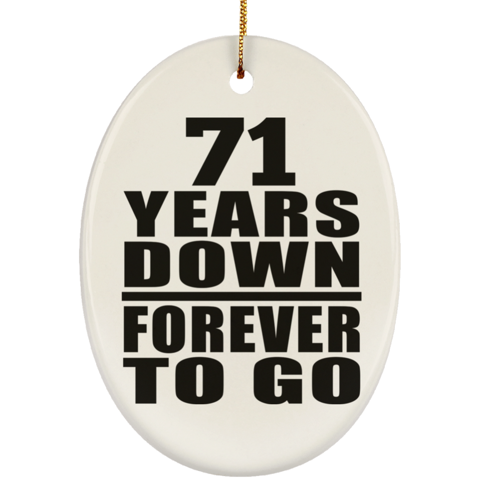71st Anniversary 71 Years Down Forever to Go - Oval Ornament