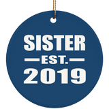 Sister Established EST. 2019 - Circle Ornament
