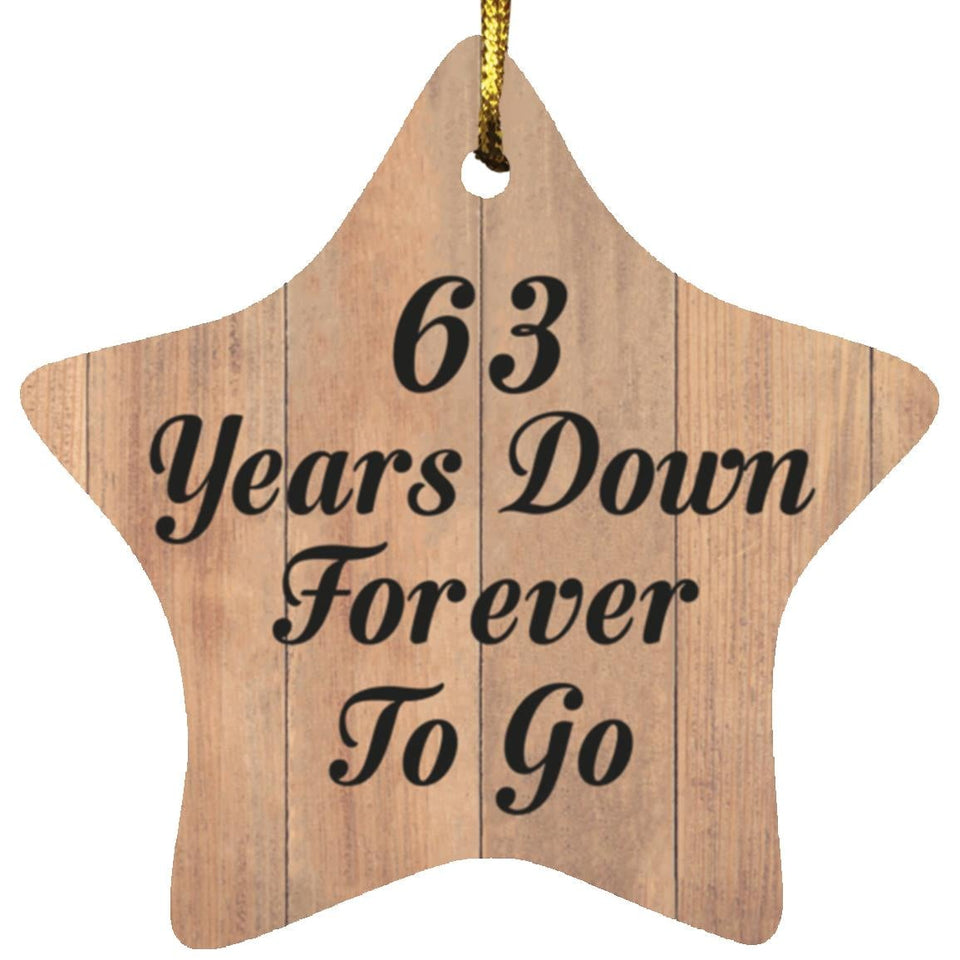 63rd Anniversary 63 Years Down Forever To Go - Star Ornament C