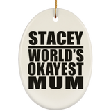 Stacey World's Okayest Mum - Oval Ornament