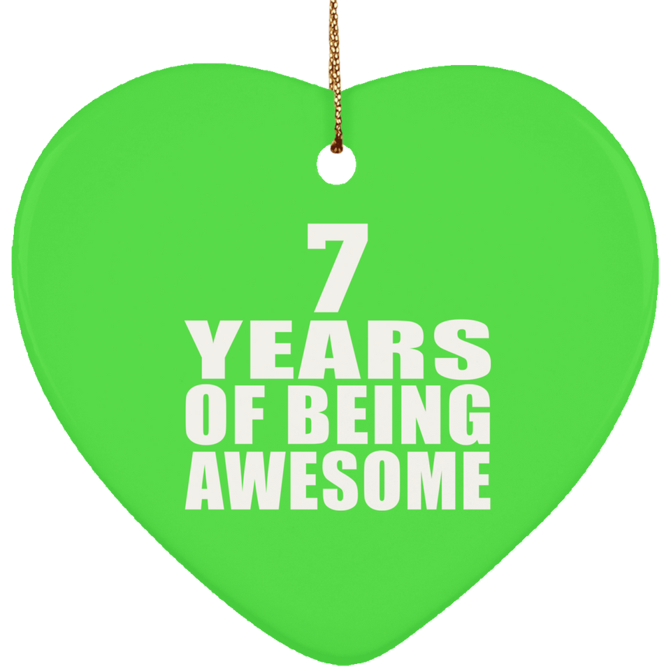 7th Birthday 7 Years Of Being Awesome - Heart Ornament