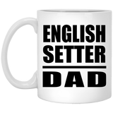 English Setter Dad - 11oz Coffee Mug