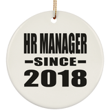 HR Manager Since 2018 - Circle Ornament