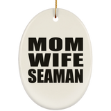 Mom Wife Seaman - Oval Ornament