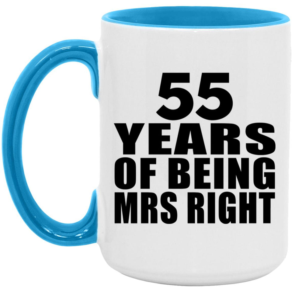 55th Anniversary 55 Years Of Being Mrs Right - 15oz Accent Mug Blue