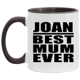 Joan Best Mum Ever - 11oz Accent Mug Black