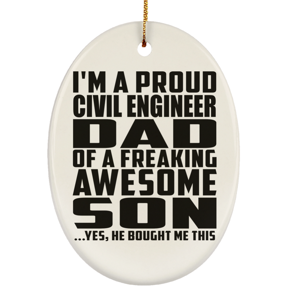Proud Civil Engineer Dad Of Awesome Son - Oval Ornament