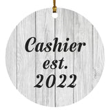 Cashier Established Est. 2022 - Circle Ornament F