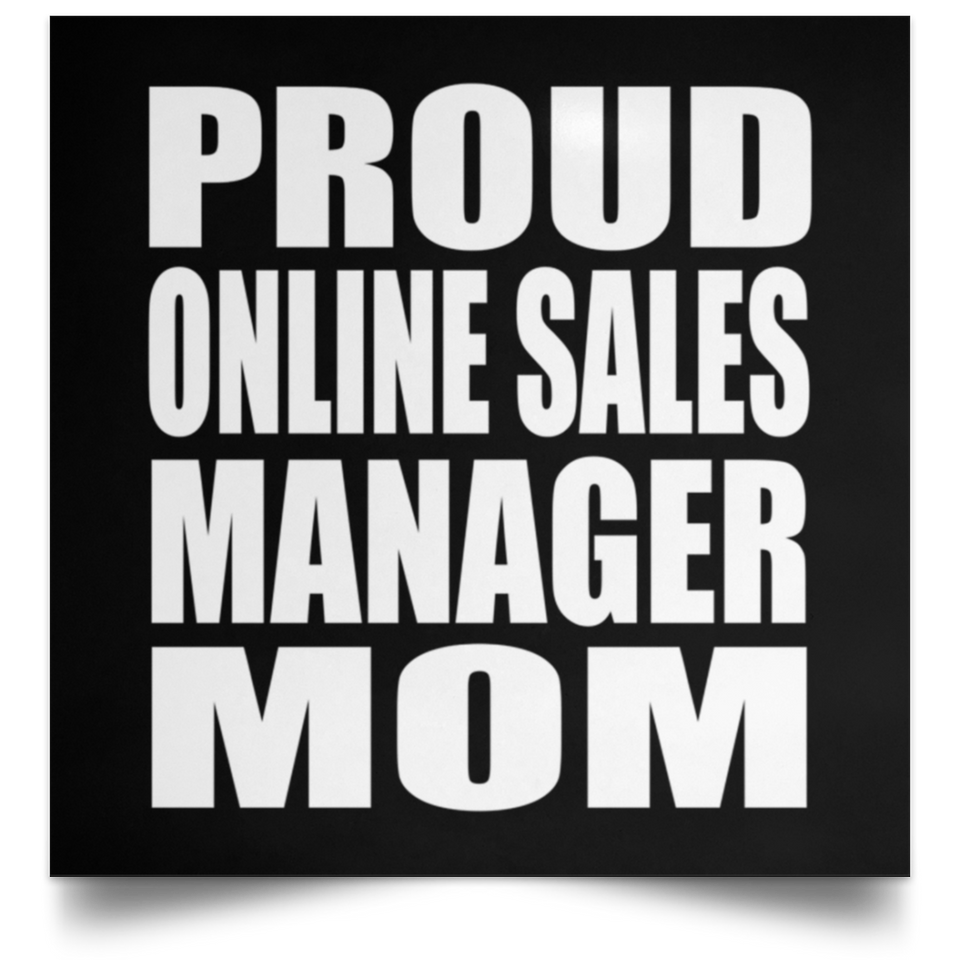 Proud Online Sales Manager Mom - Poster Square