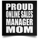 Proud Online Sales Manager Mom - Poster Square