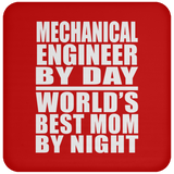 Mechanical Engineer By Day World's Best Mom By Night - Drink Coaster