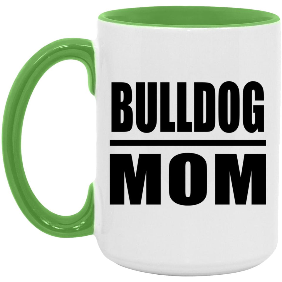 Bulldog Mom - 15oz Accent Mug Green