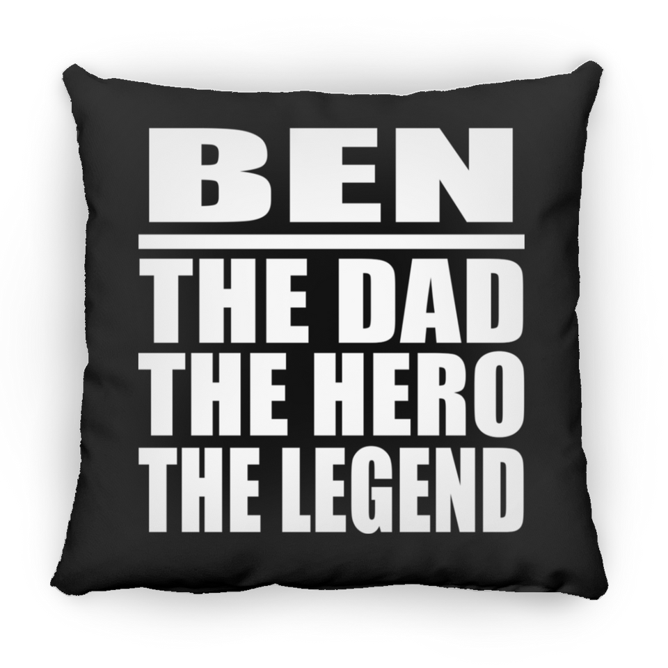 Ben The Dad The Hero The Legend - Throw Pillow Black