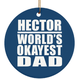 Hector World's Okayest Dad - Circle Ornament