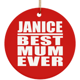 Janice Best Mum Ever - Circle Ornament