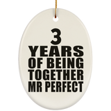 3rd Anniversary 3 Years Of Being Mr Perfect - Oval Ornament