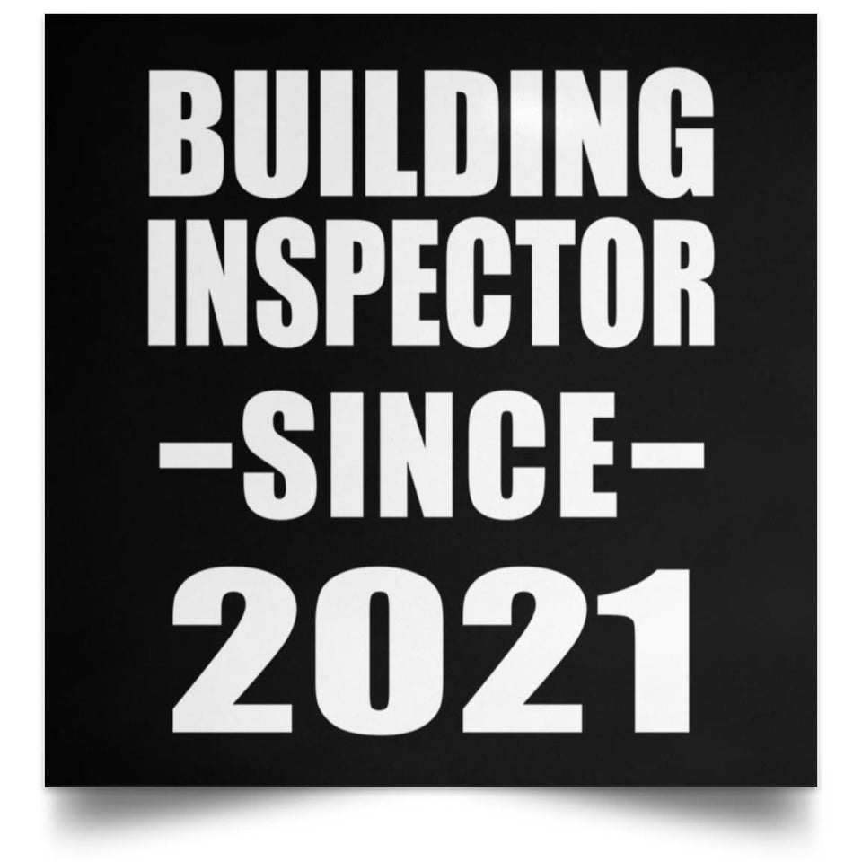 Building Inspector Since 2021 - Poster Square