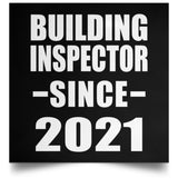 Building Inspector Since 2021 - Poster Square