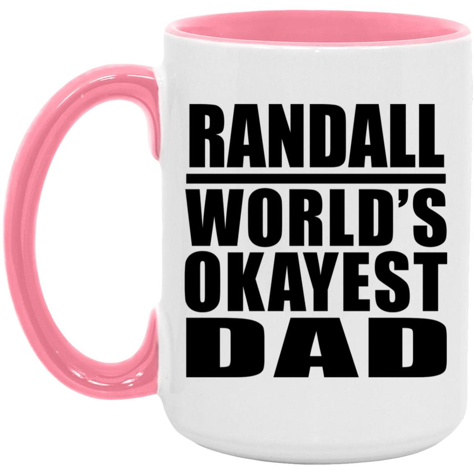 Randall World's Okayest Dad - 15oz Accent Mug Pink