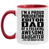 Proud Publication Editor Dad Of Awesome Daughter - 11oz Accent Mug Red