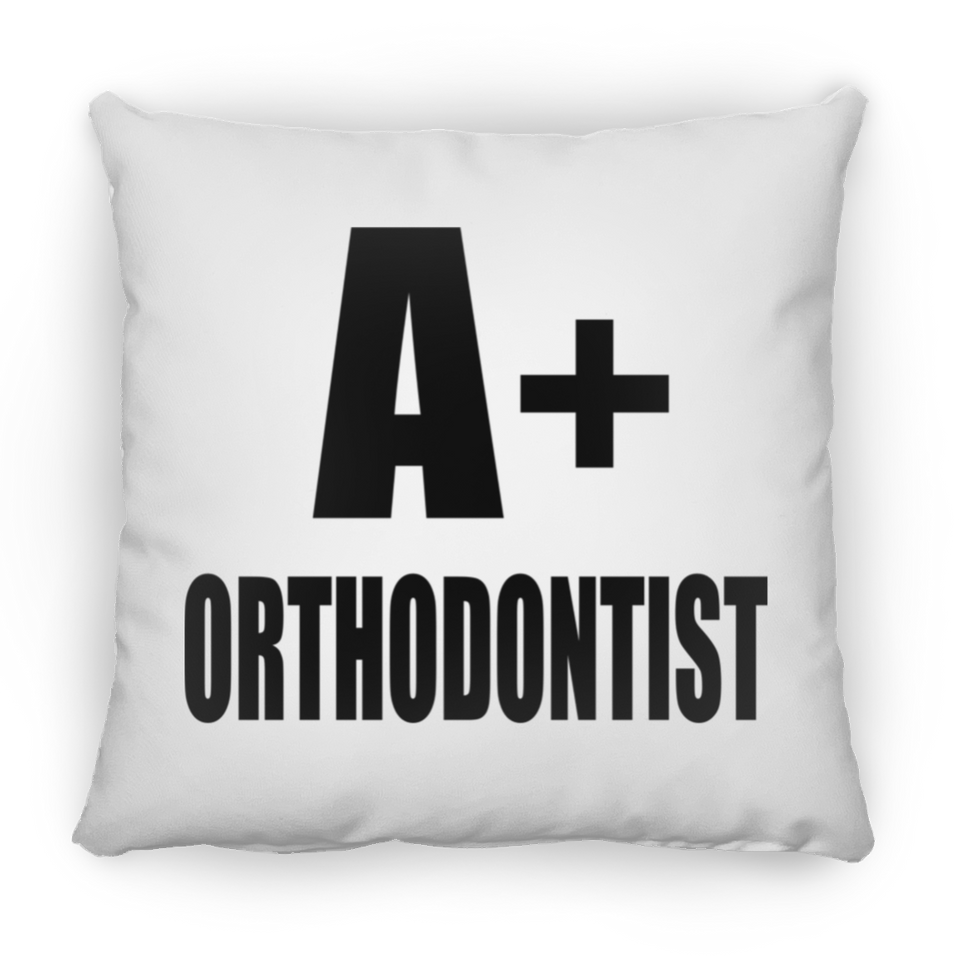 A+ Orthodontist - Throw Pillow