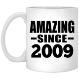 15th Birthday Amazing Since 2009 - 11 Oz Coffee Mug