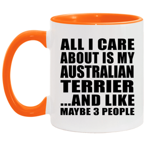 All I Care About Is My Australian Terrier - 11oz Accent Mug Orange