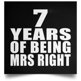 7th Anniversary 7 Years Of Being Mrs Right - Poster Square