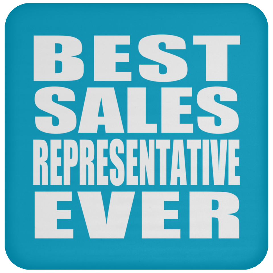 Best Sales Representative Ever - Drink Coaster