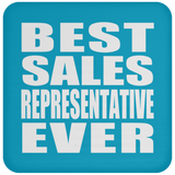 Best Sales Representative Ever - Drink Coaster