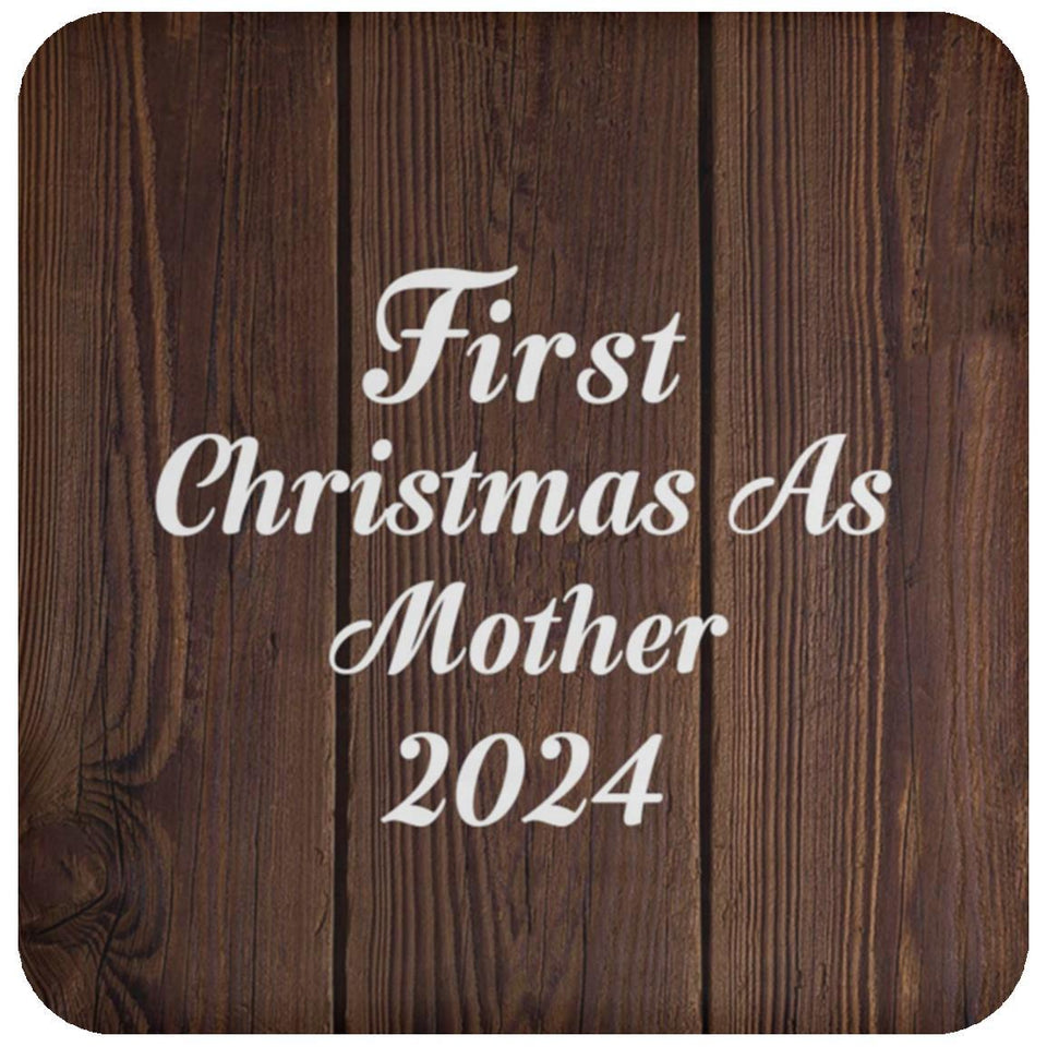 First Christmas As Mother 2024 - Drink Coaster D