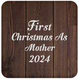 First Christmas As Mother 2024 - Drink Coaster D