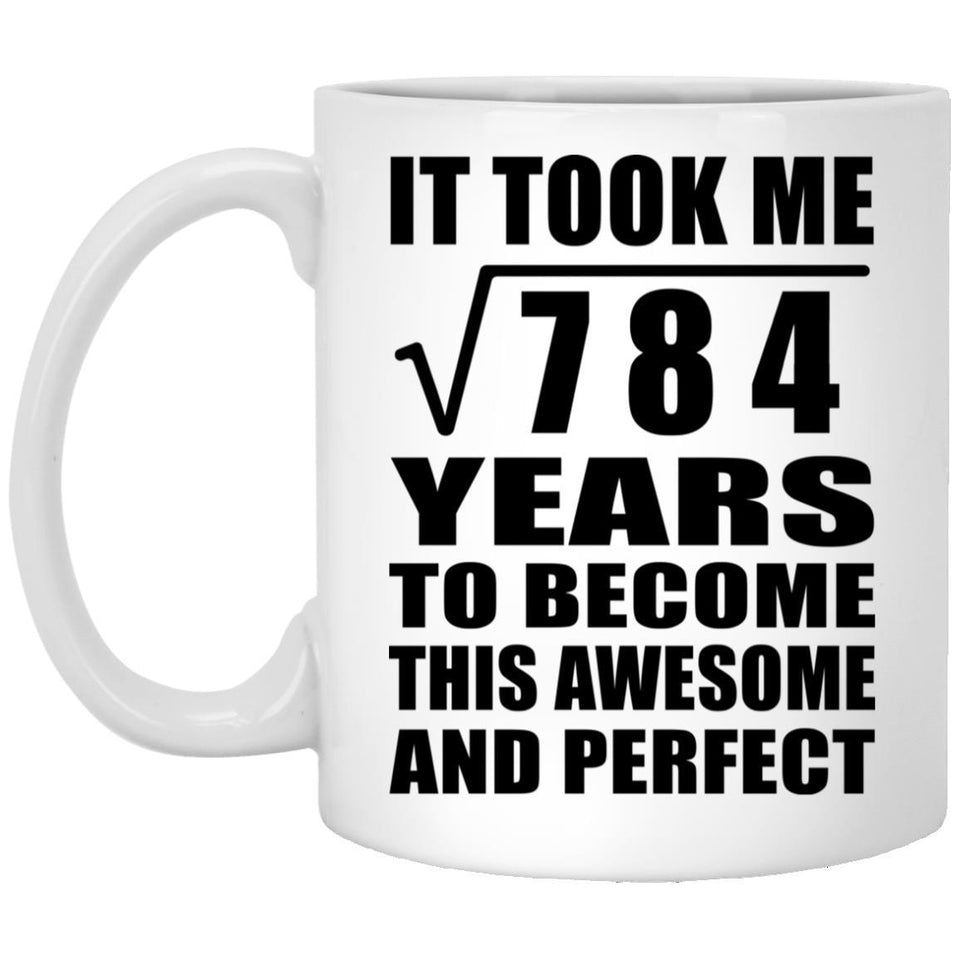 28th Birthday Took Square Root of 784 Years To Awesome - 11oz Coffee Mug