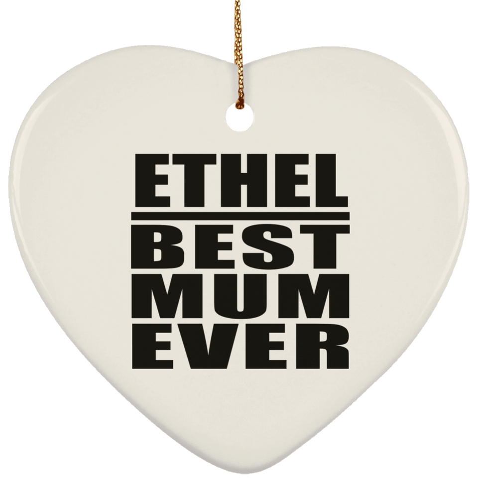 Ethel Best Mum Ever - Heart Ornament