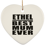 Ethel Best Mum Ever - Heart Ornament