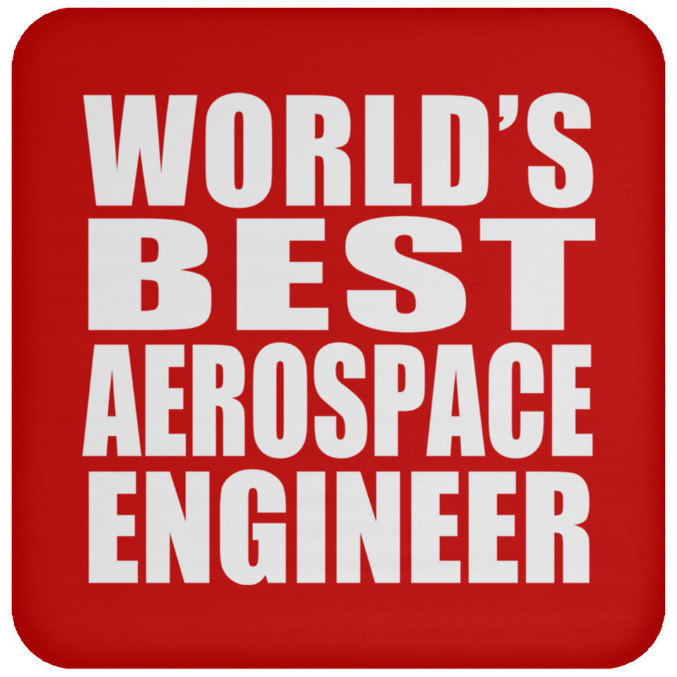 World's Best Aerospace Engineer - Drink Coaster