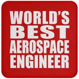 World's Best Aerospace Engineer - Drink Coaster