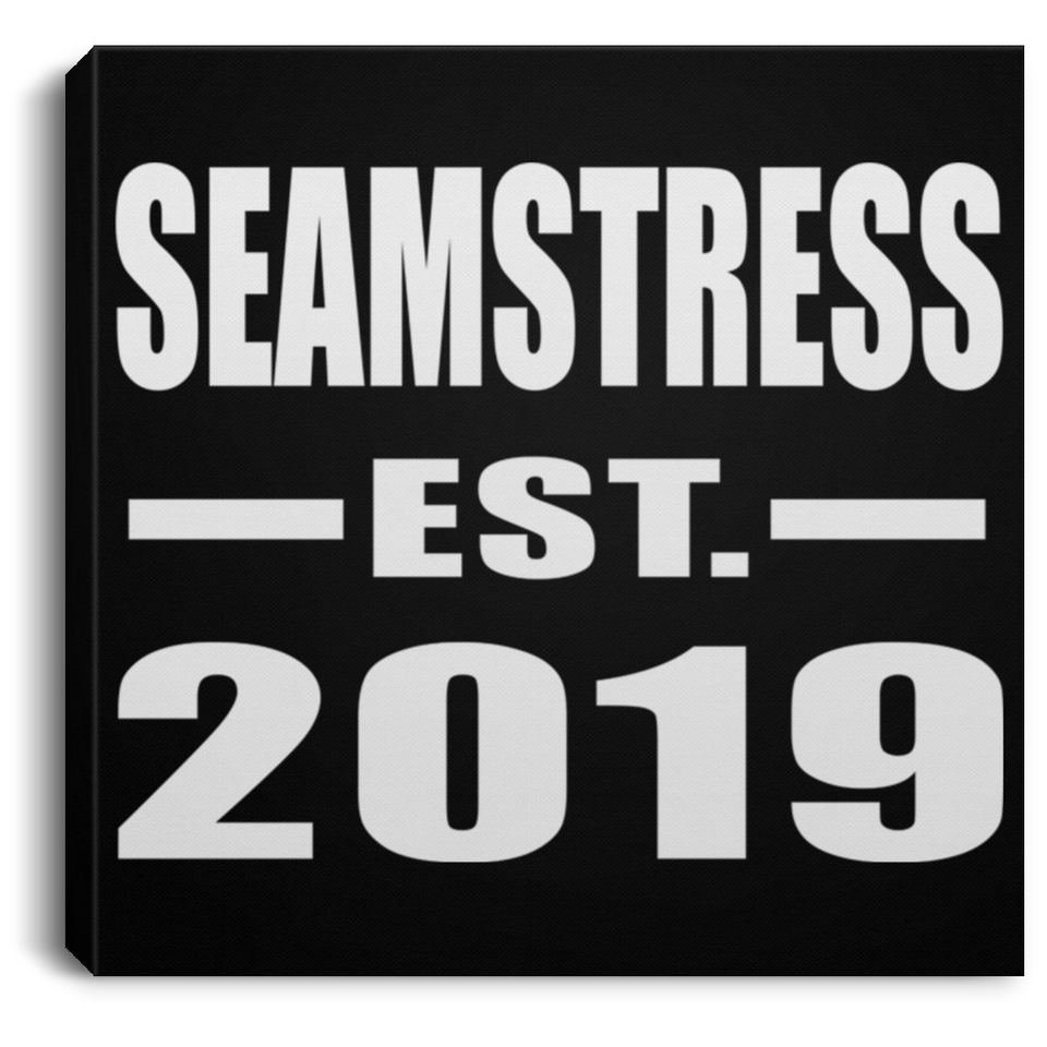 Seamstress Established EST. 2019 - Canvas Square