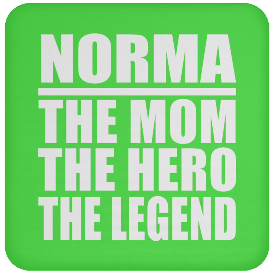 Norma The Mom The Hero The Legend - Drink Coaster