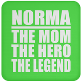 Norma The Mom The Hero The Legend - Drink Coaster