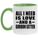 All I Need Is Love And A Gordon Setter - 11oz Accent Mug Green