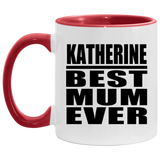Katherine Best Mum Ever - 11oz Accent Mug Red