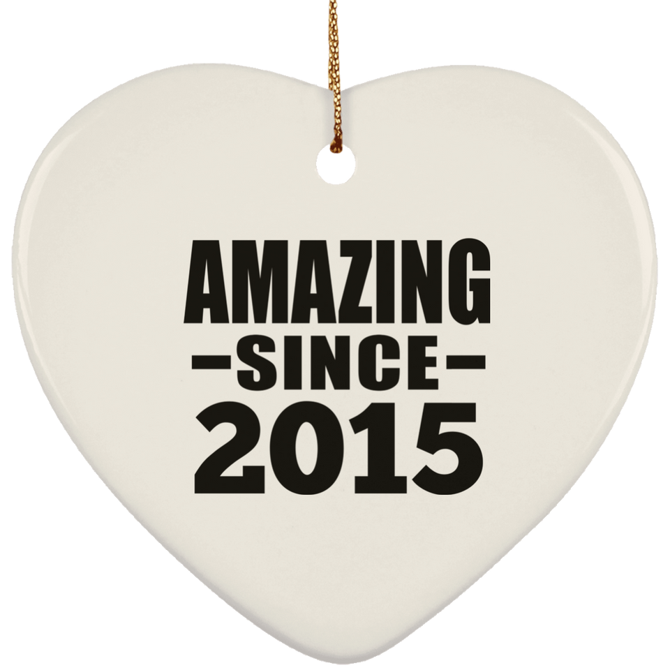 9th Birthday Amazing Since 2015 - Heart Ornament