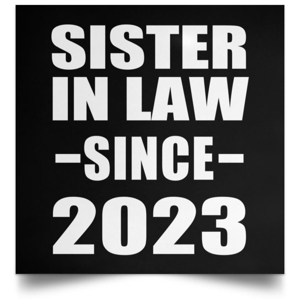 Sister In Law Since 2023 - Poster Square