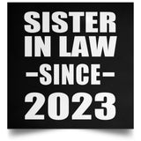 Sister In Law Since 2023 - Poster Square