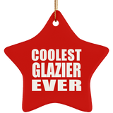 Coolest Glazier Ever - Star Ornament