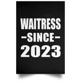 Waitress Since 2023 - Poster Portrait