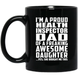 Proud Health Inspector Dad Of Awesome Daughter - 11 Oz Coffee Mug