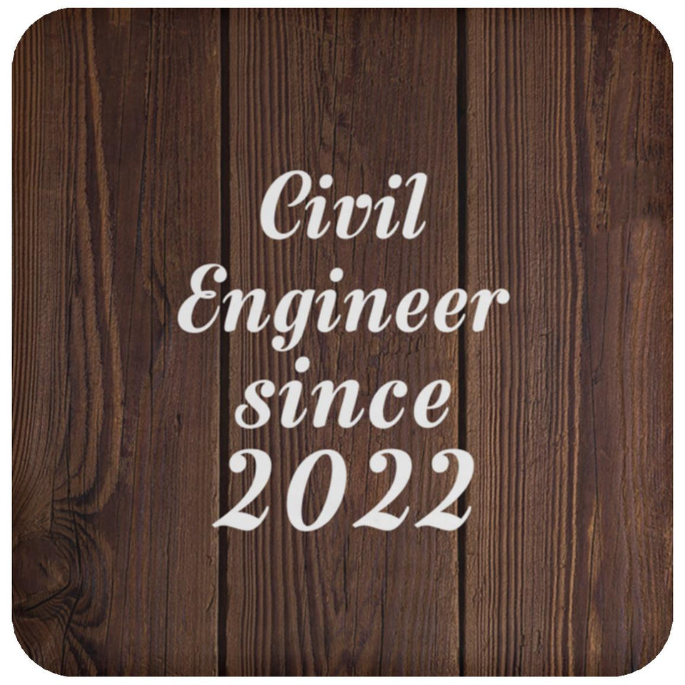 Civil Engineer Since 2022 - Drink Coaster D