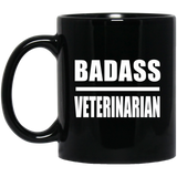 Badass Veterinarian - 11oz Coffee Mug Black